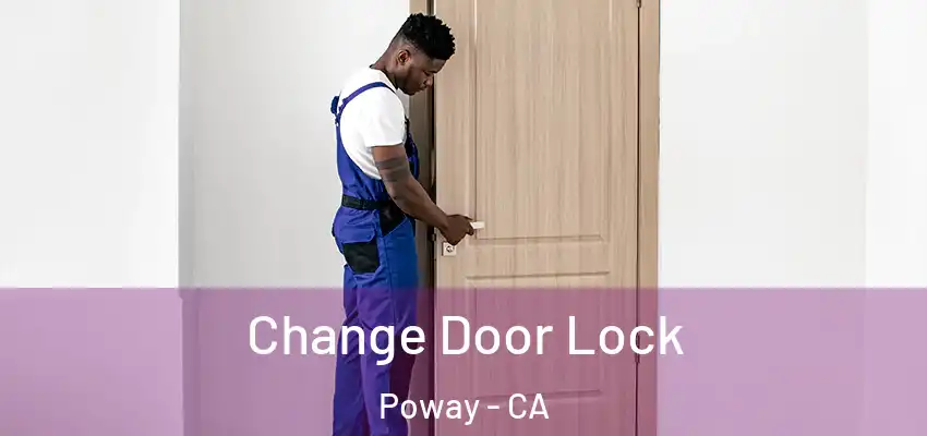  Change Door Lock Poway - CA