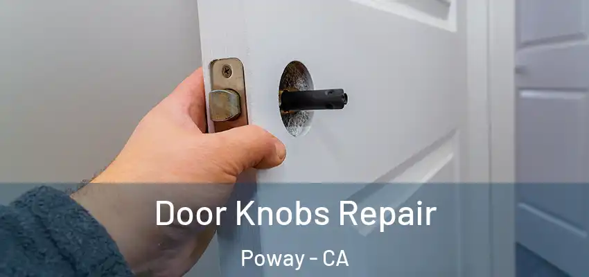  Door Knobs Repair Poway - CA