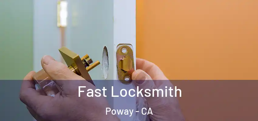 Fast Locksmith Poway - CA