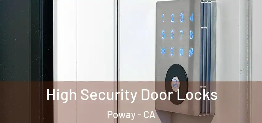  High Security Door Locks Poway - CA