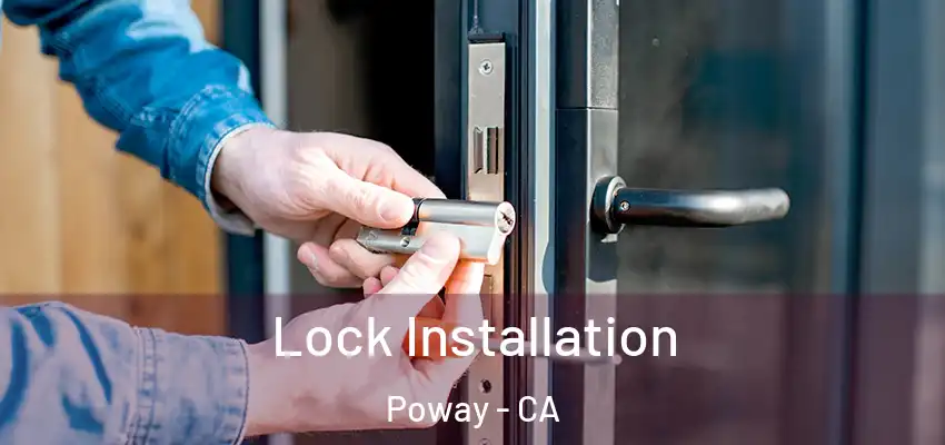 Lock Installation Poway - CA