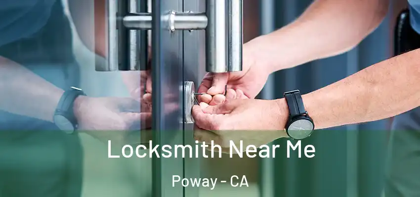  Locksmith Near Me Poway - CA