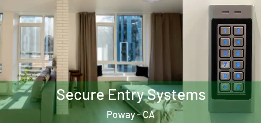  Secure Entry Systems Poway - CA