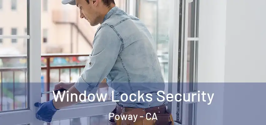  Window Locks Security Poway - CA